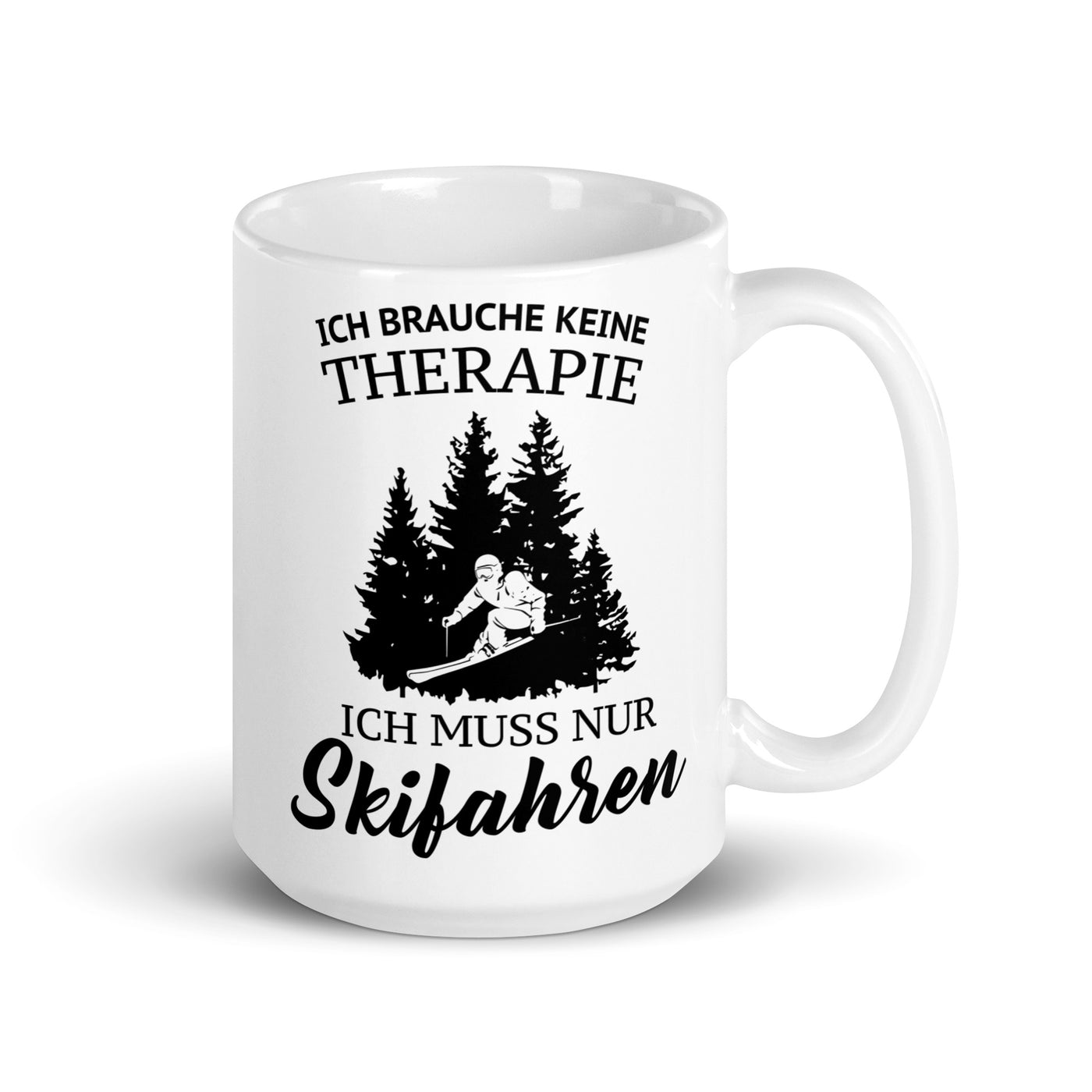 Ich Brauche Keine Therapie - Tasse ski 15oz