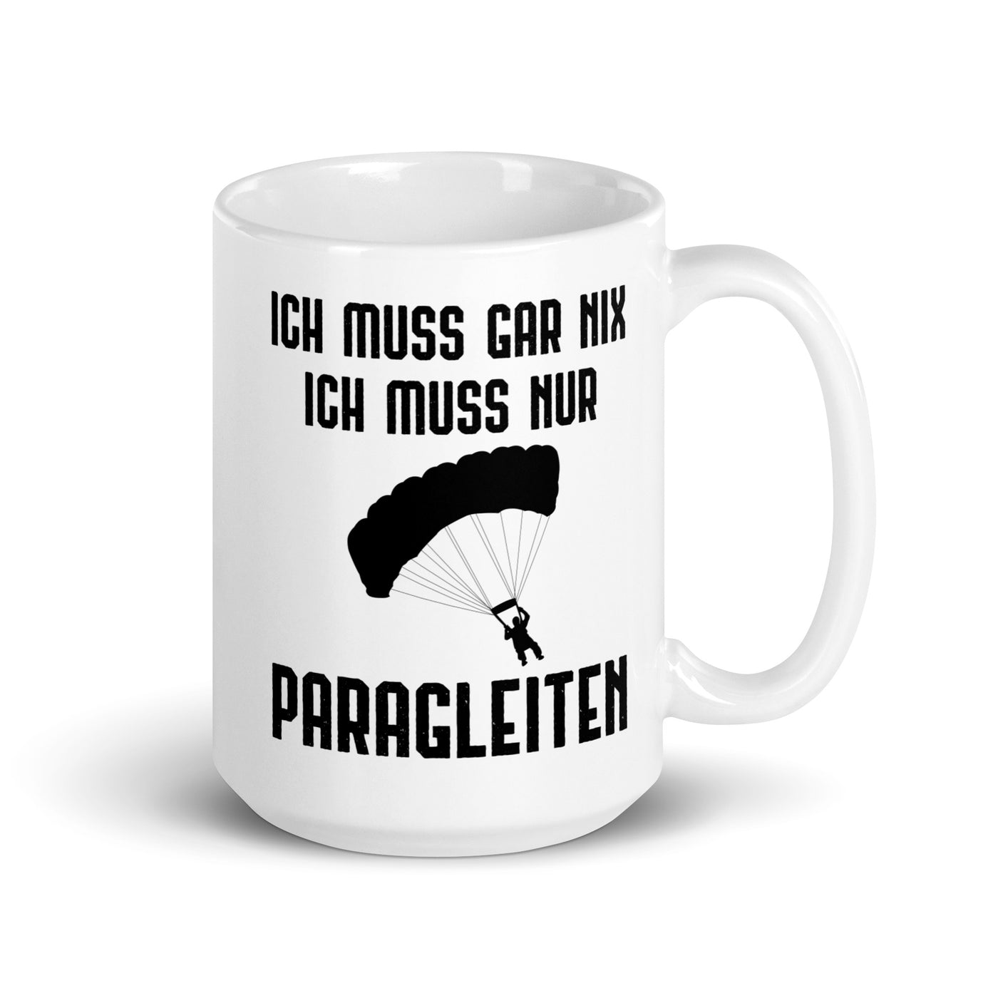 Ich Muss Gar Nix Ich Muss Nur Paragleiten - Tasse berge 15oz