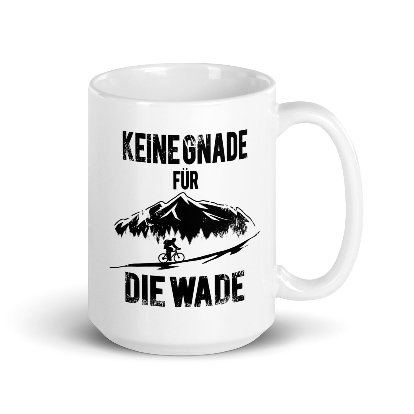 Keine Gnade - Für Die Wade - Tasse fahrrad mountainbike 15oz