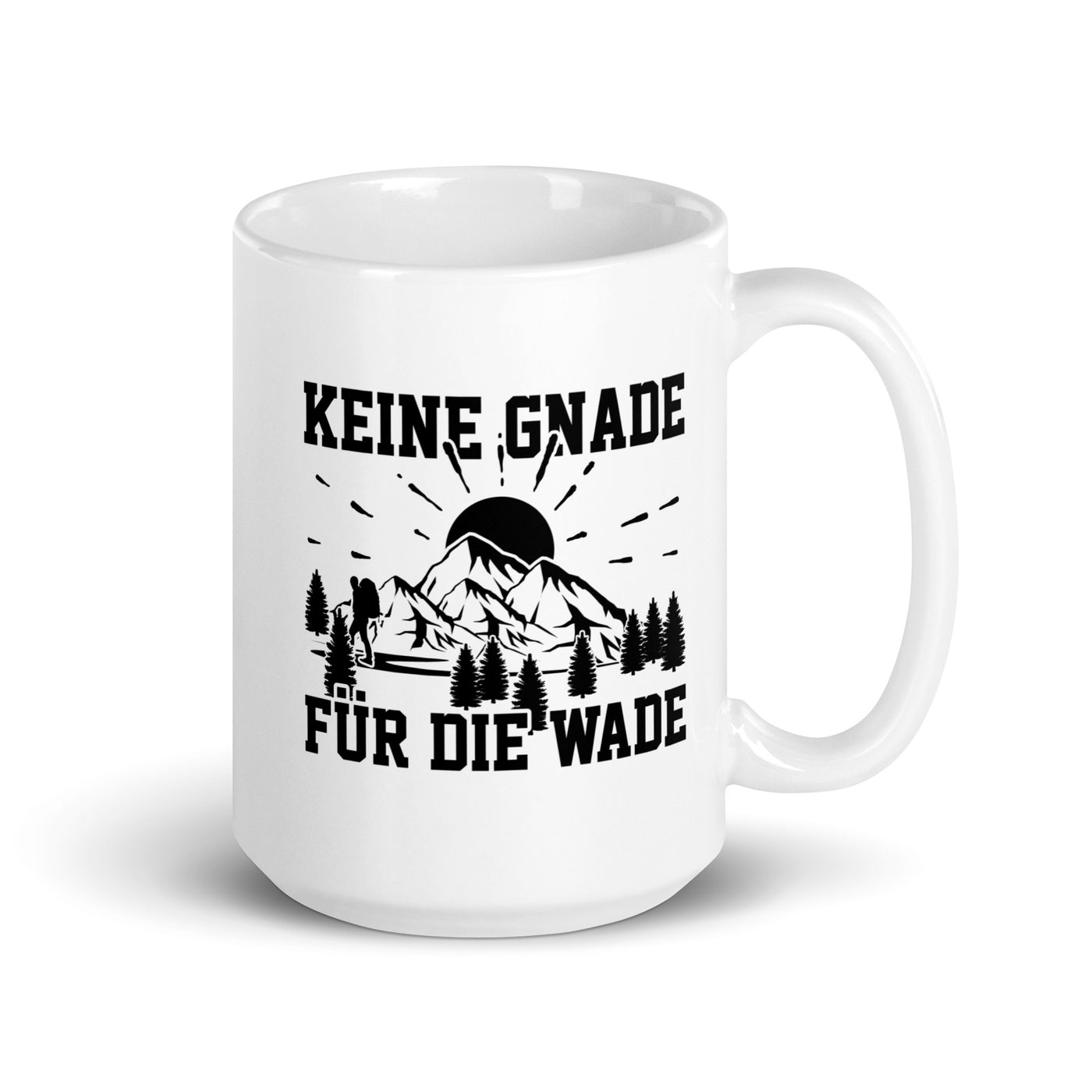 Keine Gnade Für Die Wade - Tasse wandern 15oz