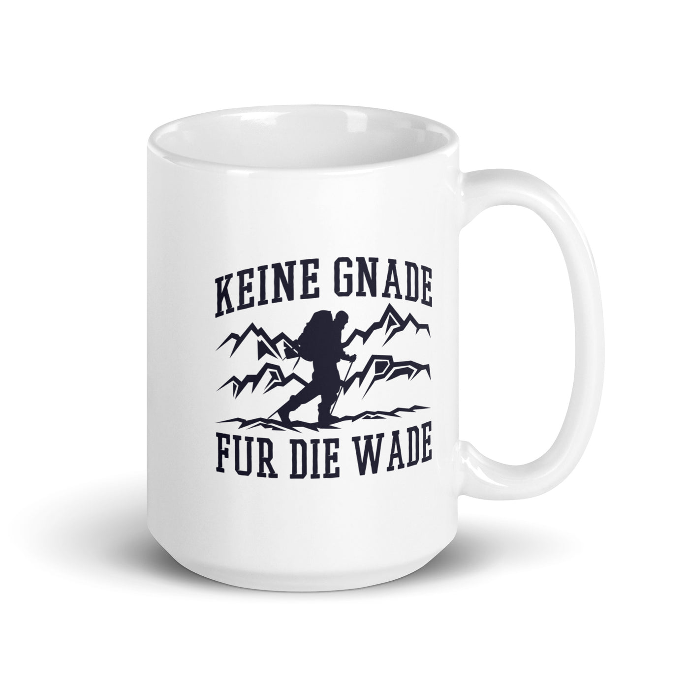 Keine Gnade, Für Die Wade - Tasse wandern 15oz