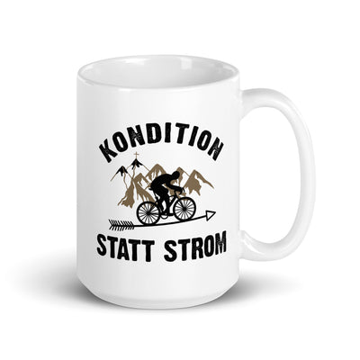 Kondition Statt Strom - Tasse fahrrad mountainbike 15oz