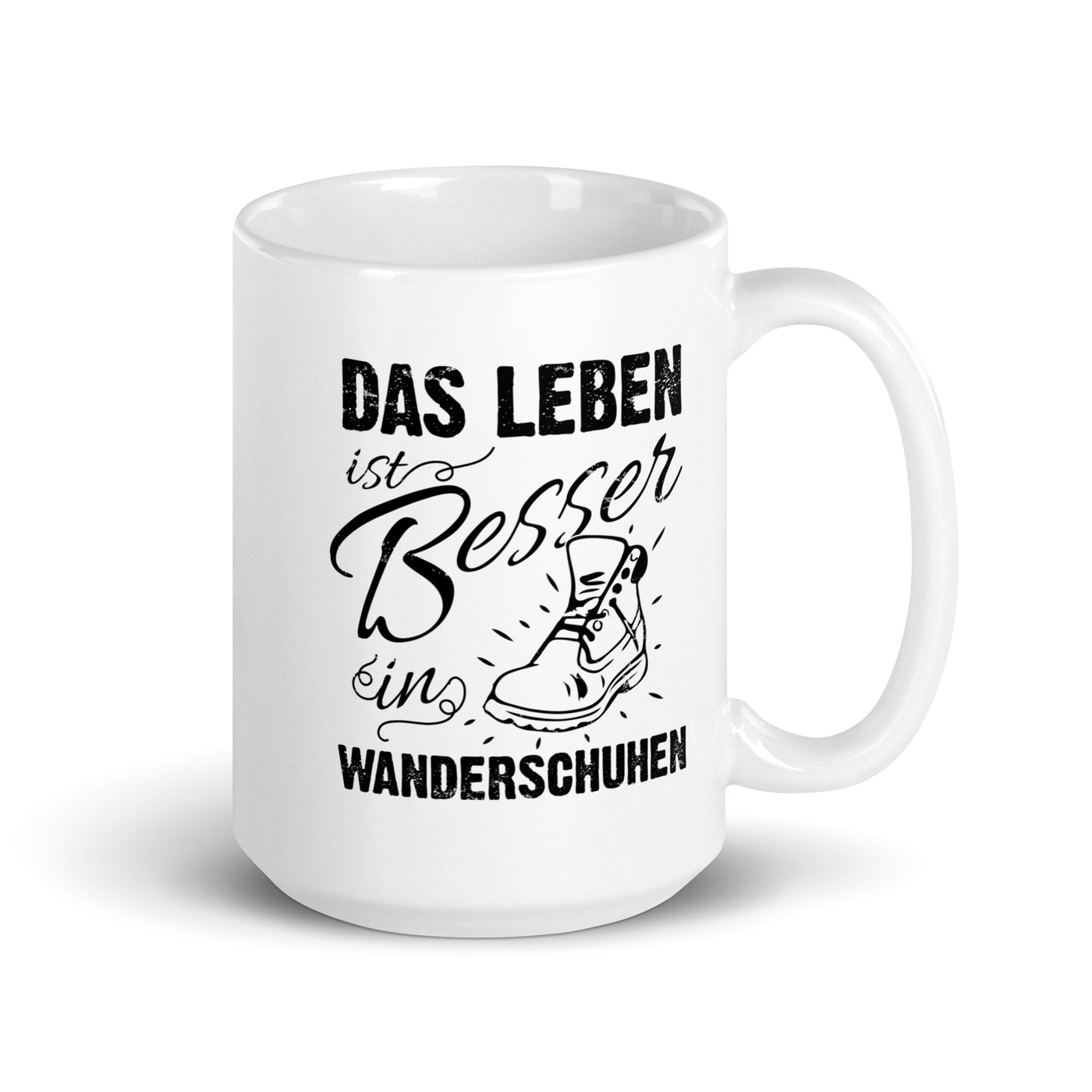 Leben Besser In Wanderschuhen - Tasse wandern 15oz