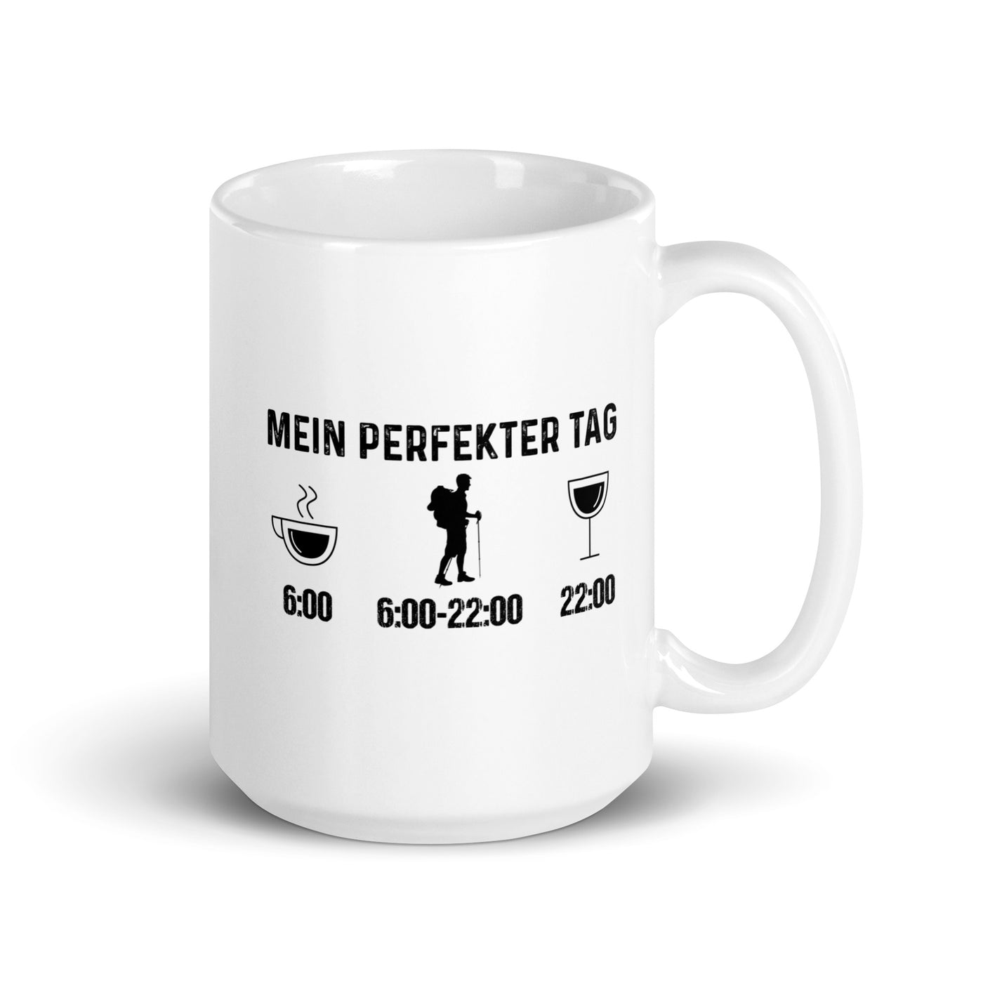 Mein Perfekter Tag - Tasse wandern 15oz