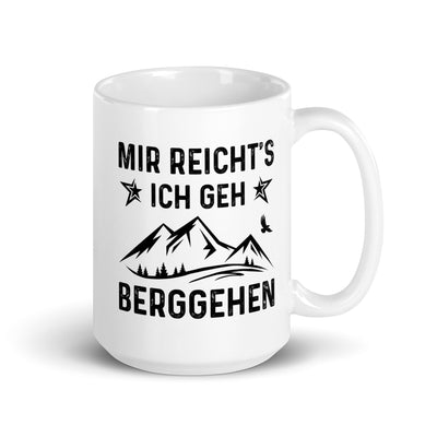 Mir Reicht'S Ich Gen Berggehen - Tasse berge 15oz