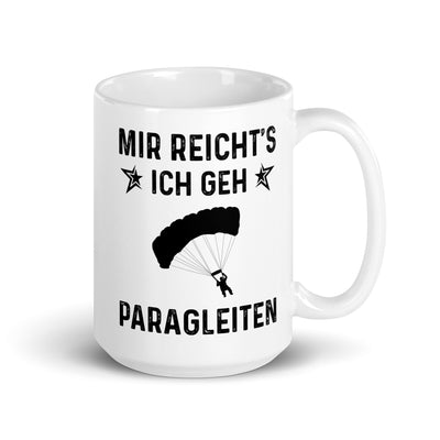 Mir Reicht'S Ich Gen Paragleiten - Tasse berge 15oz