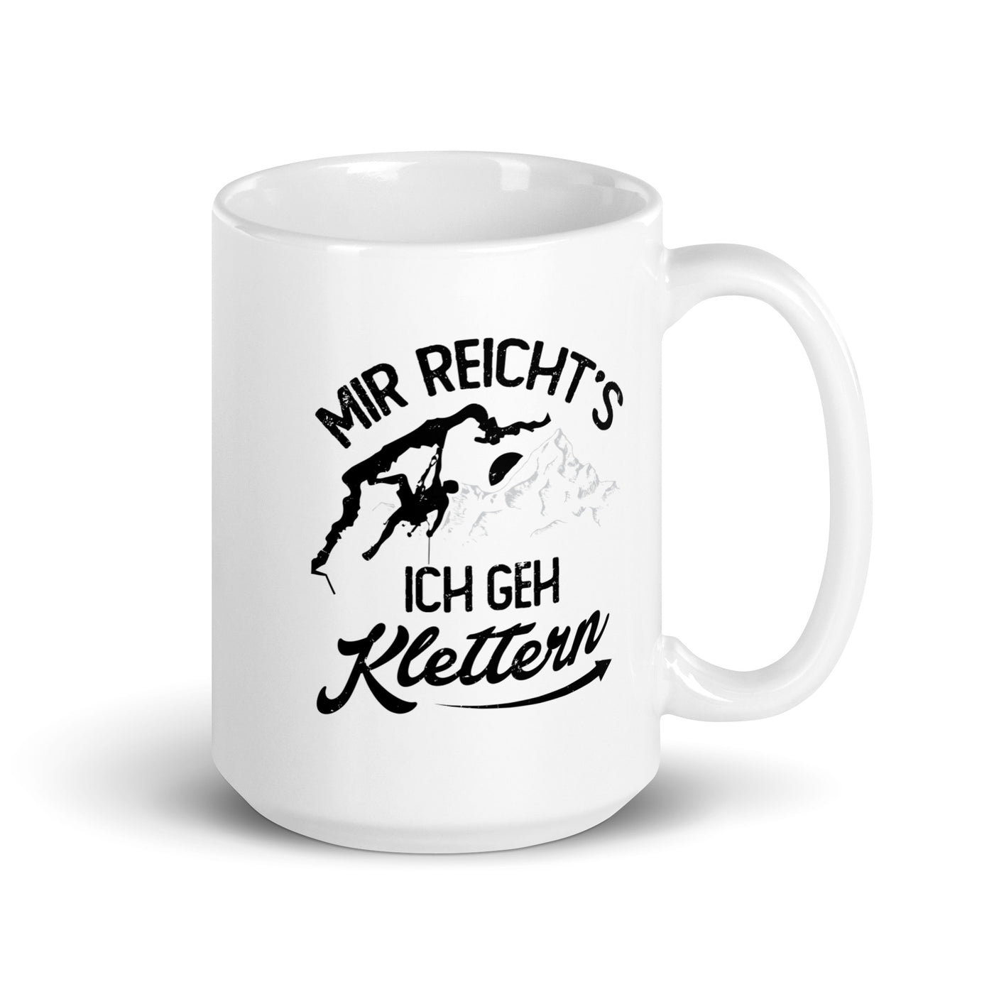 Mir Reichts, Ich Geh Klettern - Tasse klettern 15oz