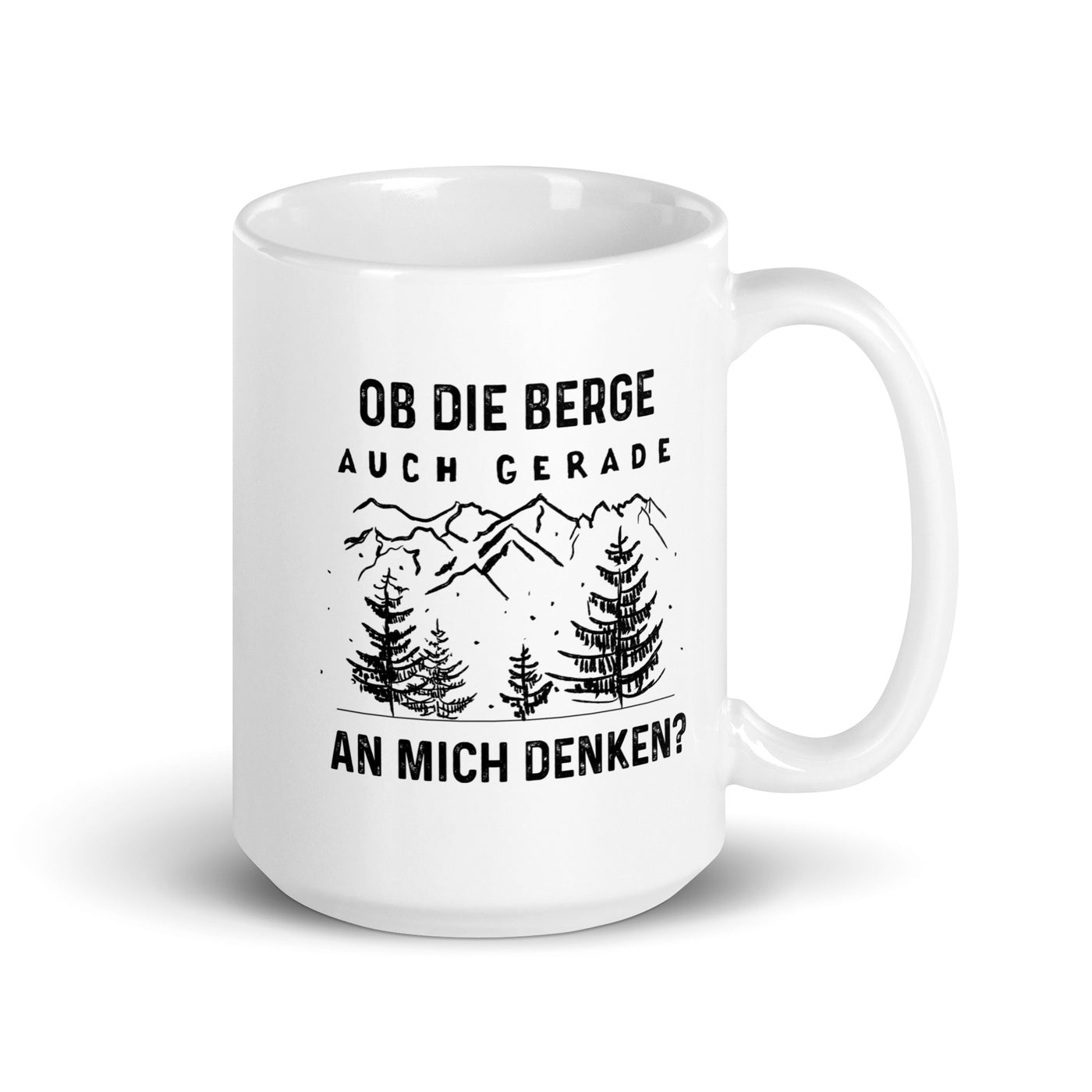 Ob Die Berge Auch Gerade An Mich Denken - Tasse berge 15oz