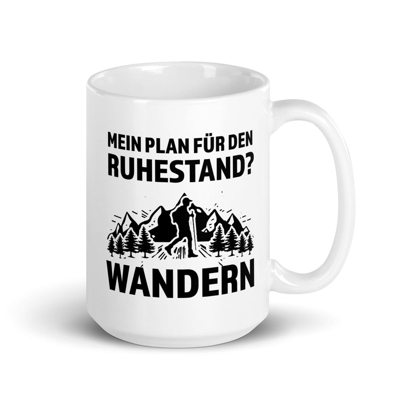 Plan Für Den Ruhestand - Wandern - Tasse wandern 15oz