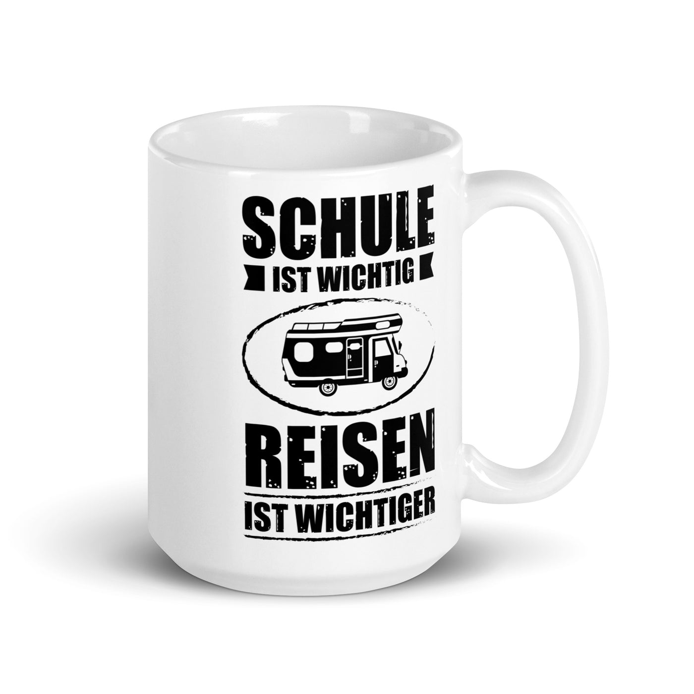 Schule Ist Wichtig Reisen Ist Wichtiger - Tasse camping 15oz