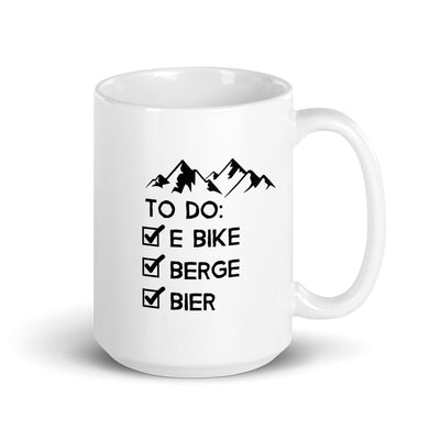 To Do Liste - E-Bike, Berge, Bier - Tasse e-bike 15oz