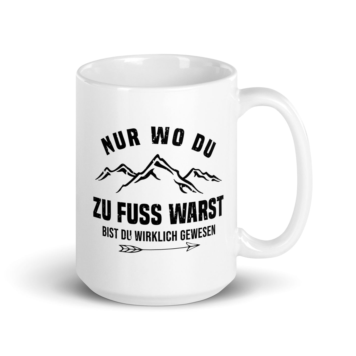 Nur Wo Du Zu Fuß Warst - Tasse berge 15oz