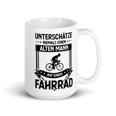 Unterschatze Niemals Einen Alten Mann Auf Einem Fahrrad - Tasse fahrrad 15oz