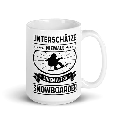 Unterschatze Niemals Einen Alten Snowboarder - Tasse snowboarden 15oz