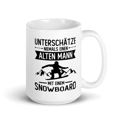 Unterschätze Niemals Einen Alter Mann Mit Einem Snowboard - Tasse snowboarden 15oz