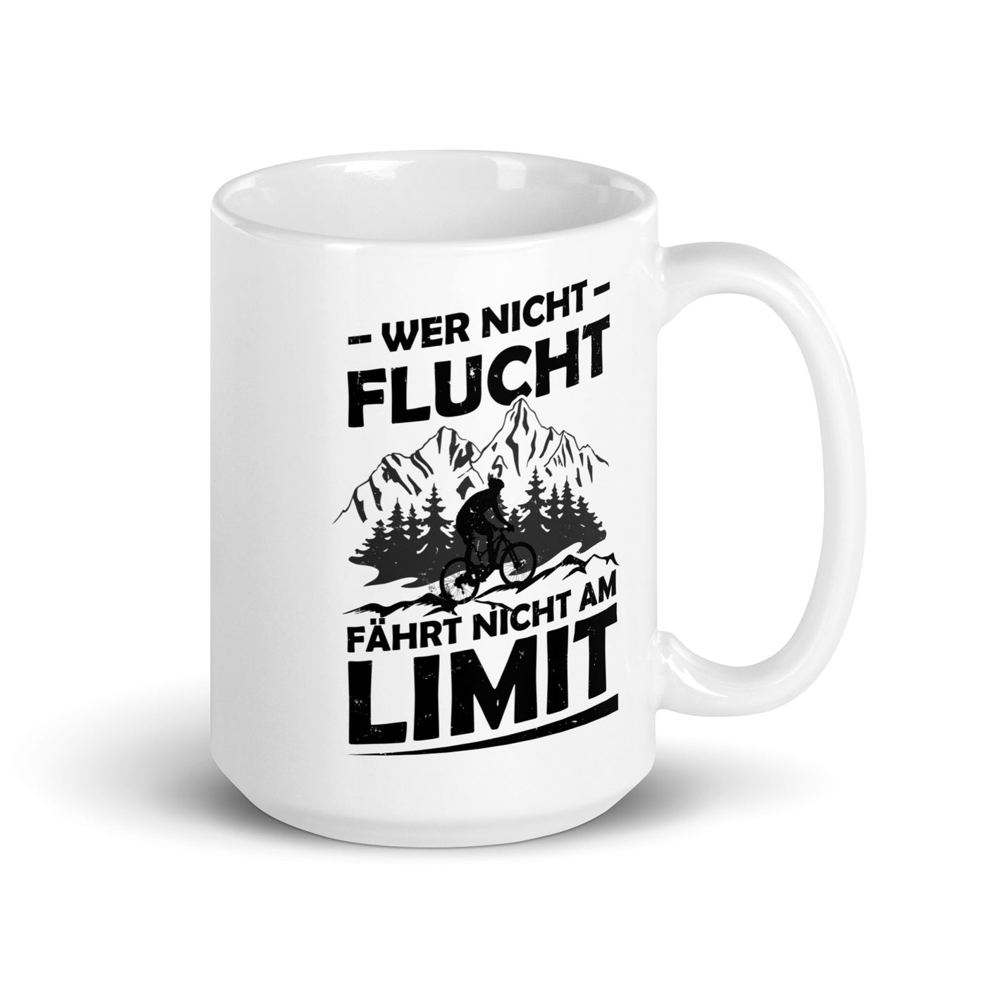 Wer Nicht Flucht Fährt Nicht Am Limit - Tasse fahrrad mountainbike 15oz