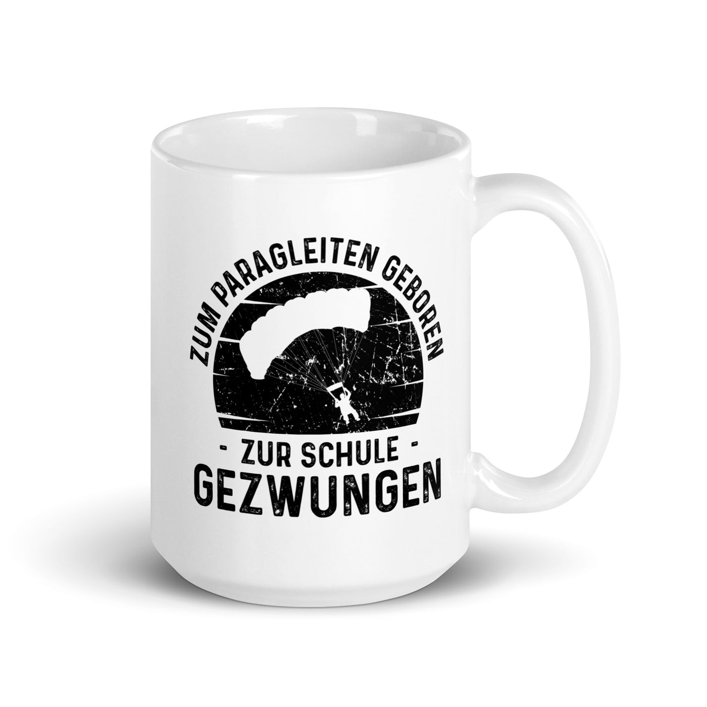 Zum Paragleiten Geboren Zur Schule Gezwungen - Tasse berge 15oz