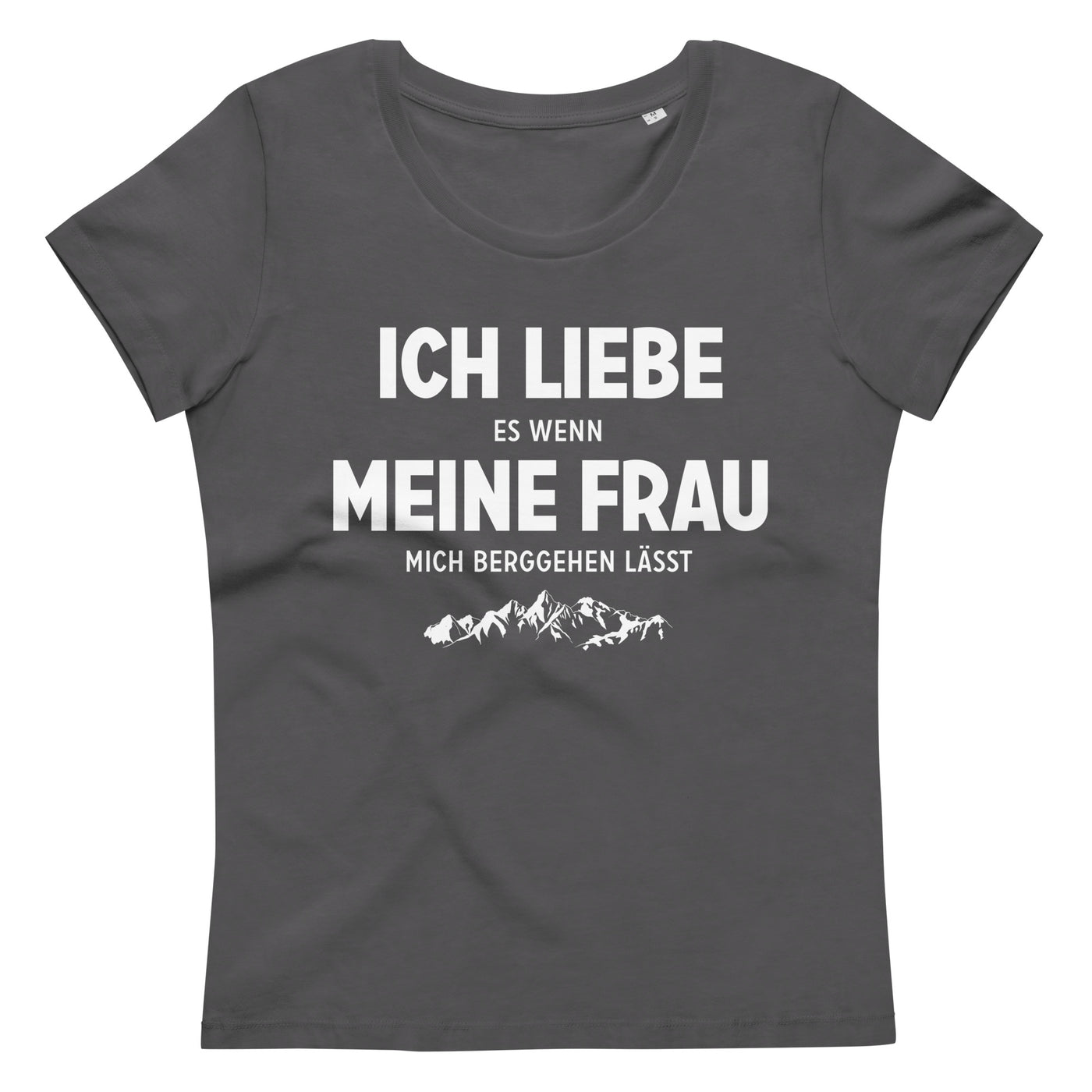 Ich Liebe Es Wenn Meine Frau Mich Berggehen Lasst - Damen Premium Organic T-Shirt berge xxx yyy zzz