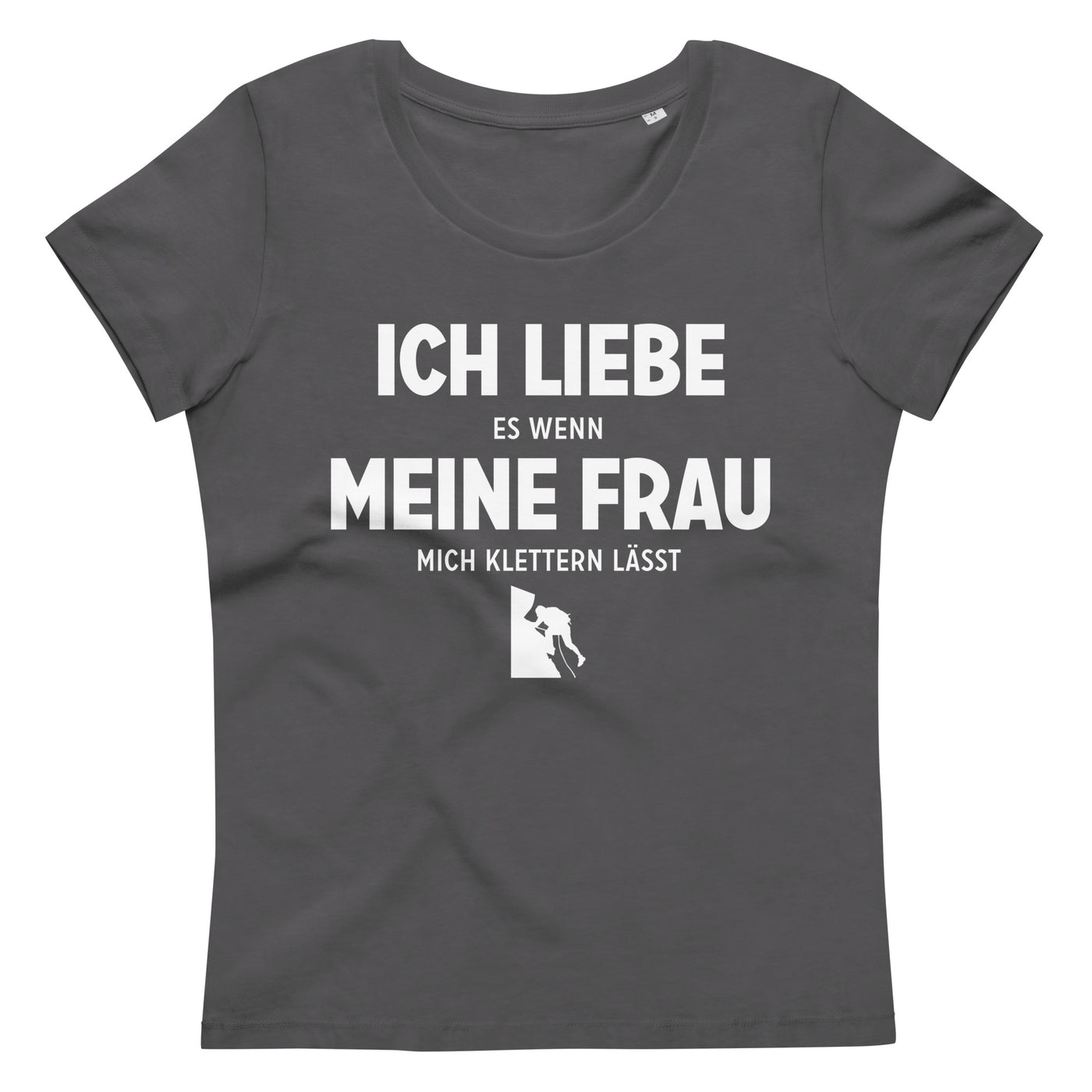 Ich Liebe Es Wenn Meine Frau Mich Klettern Lasst - Damen Premium Organic T-Shirt klettern xxx yyy zzz