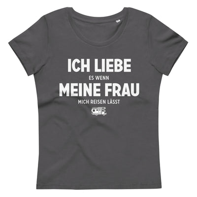 Ich Liebe Es Wenn Meine Frau Mich Reisen Lasst - Damen Premium Organic T-Shirt camping xxx yyy zzz