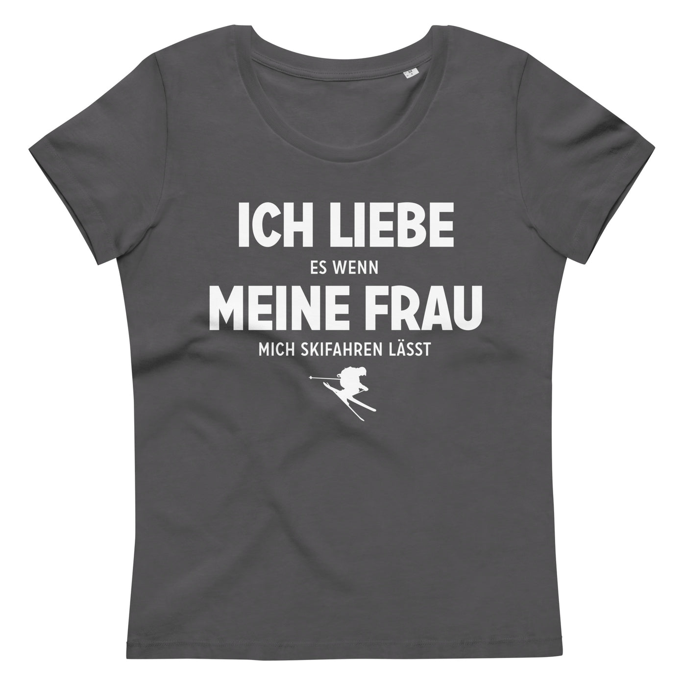 Ich Liebe Es Wenn Meine Frau Mich Skifahren Lasst - Damen Premium Organic T-Shirt klettern ski xxx yyy zzz