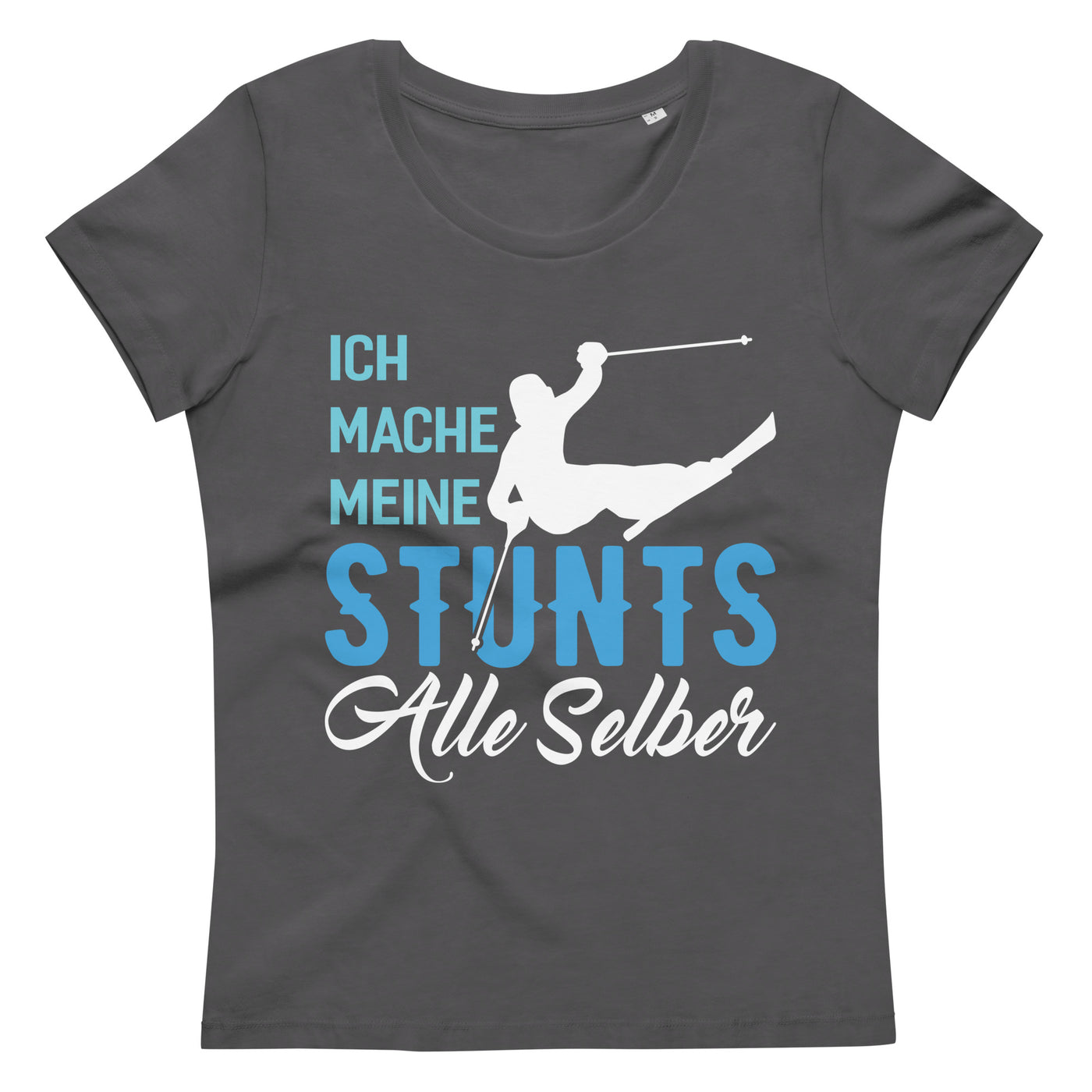 Ich mache meine Stunts alle selber - (S.K) - Damen Premium Organic T-Shirt klettern xxx yyy zzz