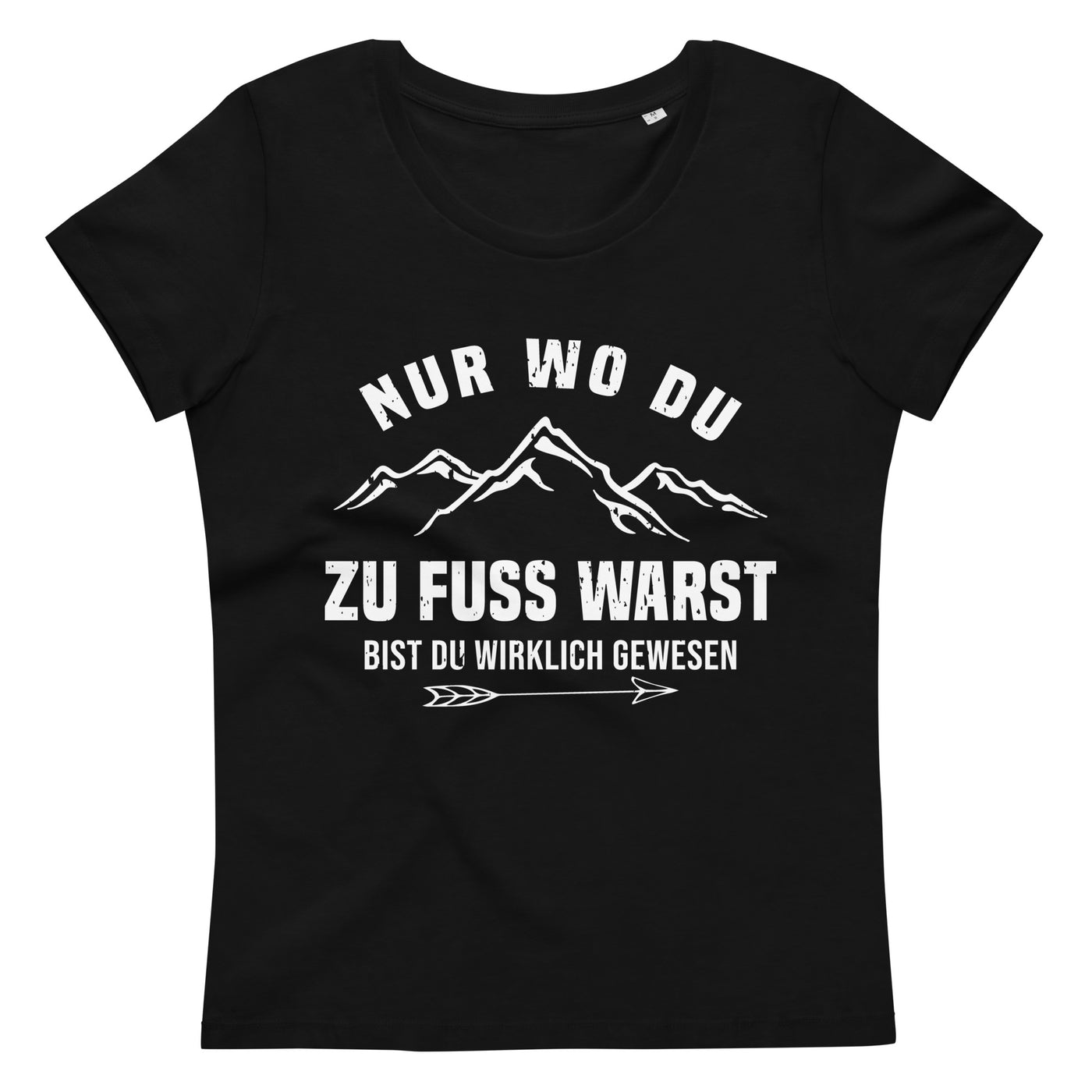 Nur wo du zu Fuß warst bist du wirklich gewesen - Berge und Pfeil - Cooler Spruch - Damen Premium Organic T-Shirt berge wandern Black