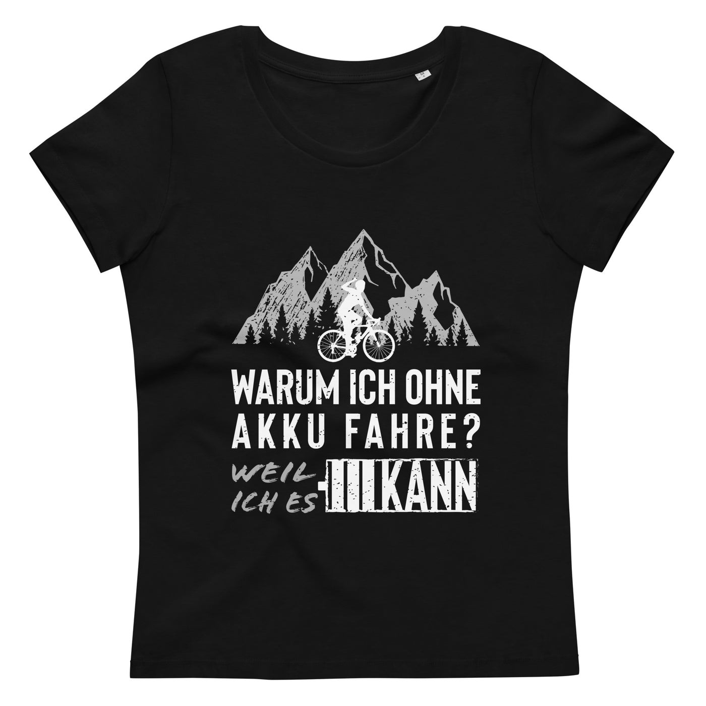 Warum Ich Ohne Akku Fahre - Damen Premium Organic T-Shirt fahrrad Black