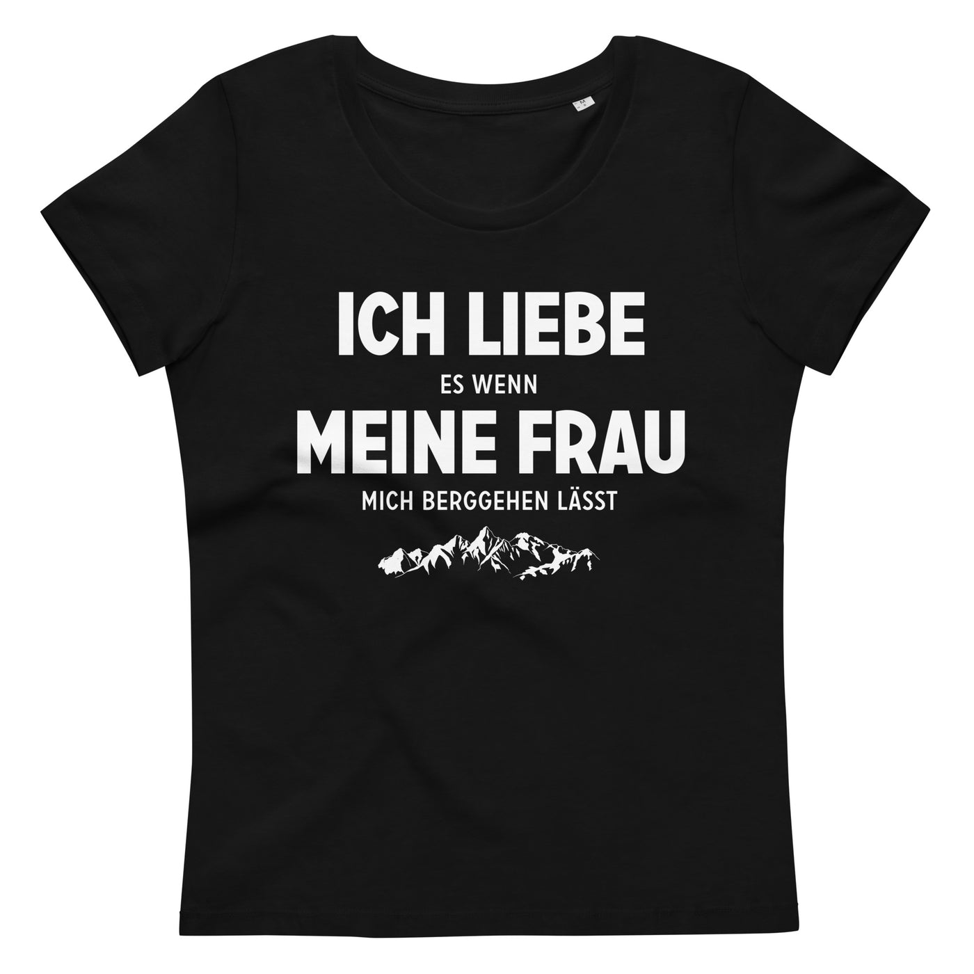 Ich Liebe Es Wenn Meine Frau Mich Berggehen Lasst - Damen Premium Organic T-Shirt berge xxx yyy zzz Black