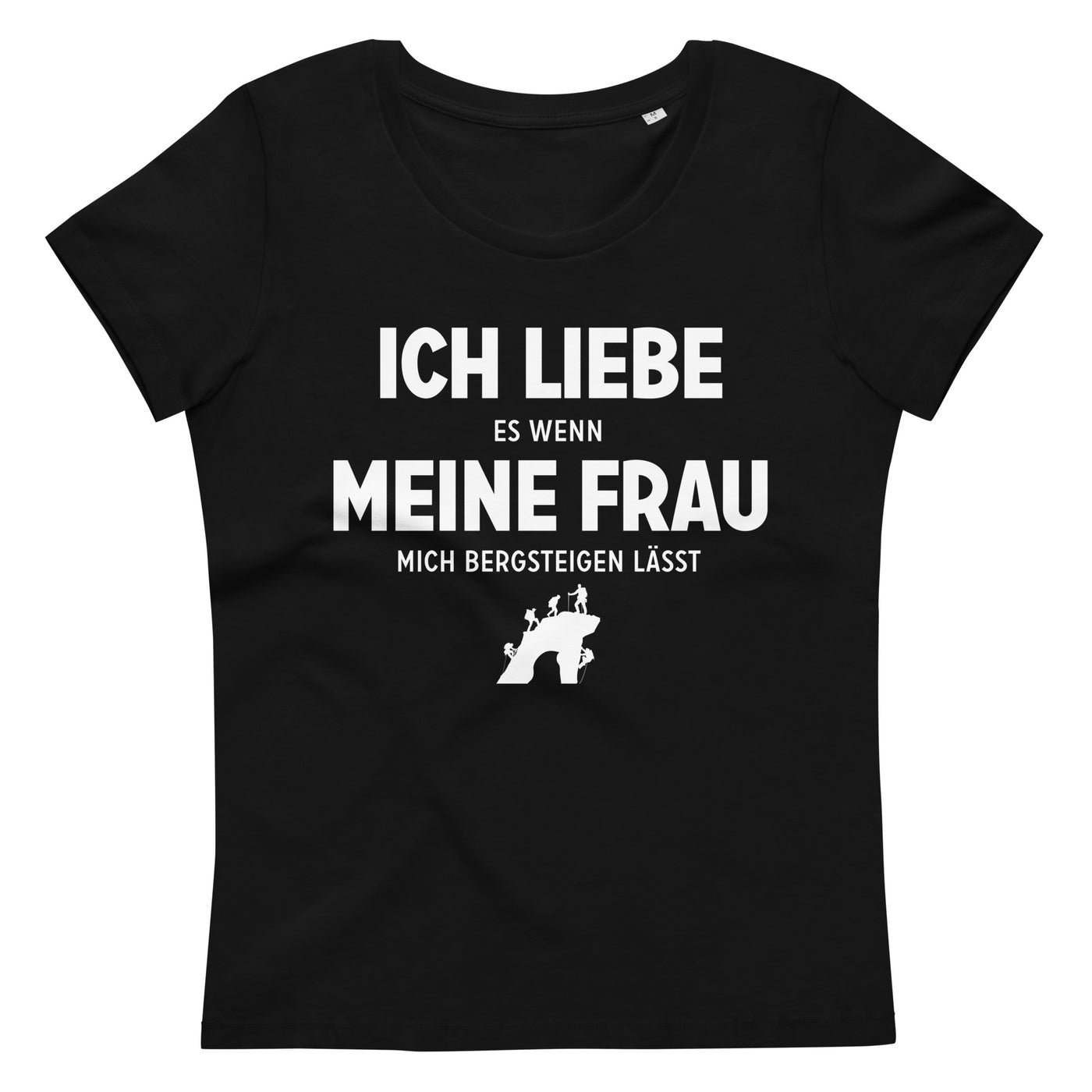 Ich Liebe Es Wenn Meine Frau Mich Bergsteigen Lasst - Damen Premium Organic T-Shirt klettern xxx yyy zzz Black