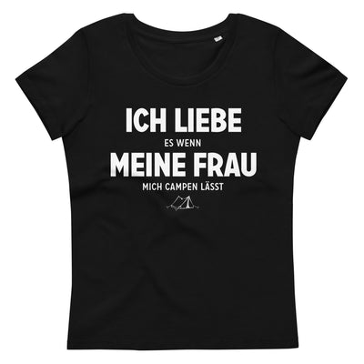 Ich Liebe Es Wenn Meine Frau Mich Campen Lasst - Damen Premium Organic T-Shirt camping xxx yyy zzz Black