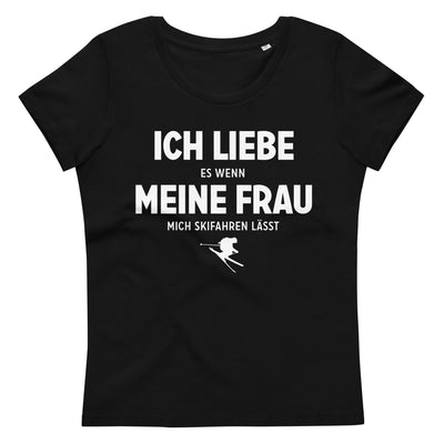 Ich Liebe Es Wenn Meine Frau Mich Skifahren Lasst - Damen Premium Organic T-Shirt klettern ski xxx yyy zzz Black