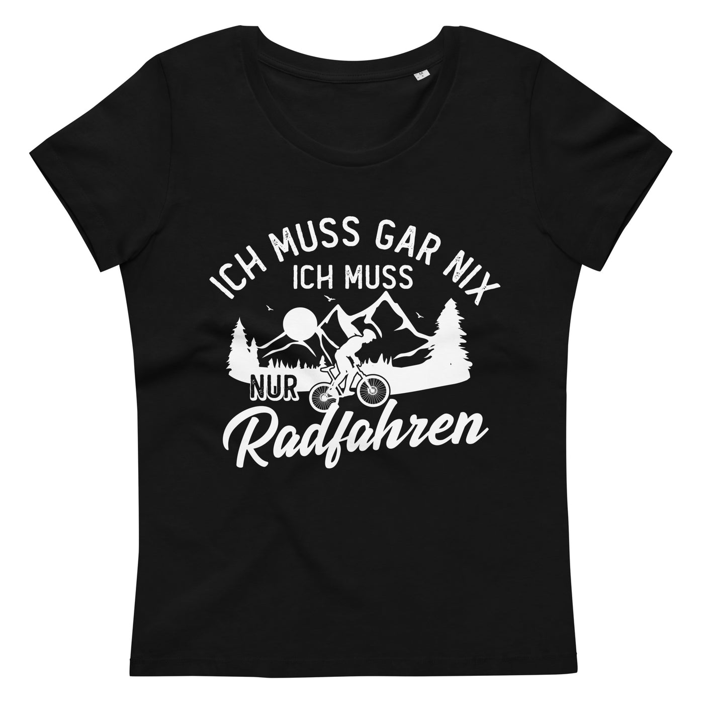 Ich muss gar nix, ich muss nur radfahren - Damen Premium Organic T-Shirt fahrrad xxx yyy zzz Default Title