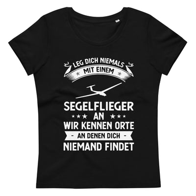 Leg Dich Niemals Mit Einem Segelflieger An Wir Kennen Orte An Denen Dich Niemand Findet - Women's Fitted Eco Tee | Stanley/Stella berge xxx yyy zzz 2XL