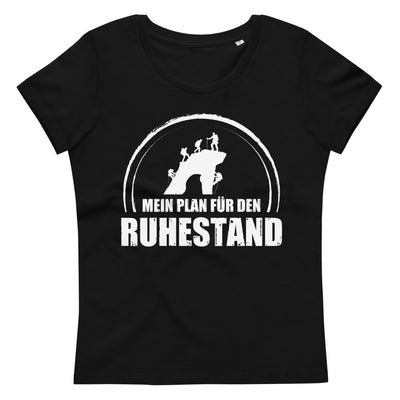 Mein Plan Fur Den Ruhestand - Damen Premium Organic T-Shirt klettern xxx yyy zzz 2XL