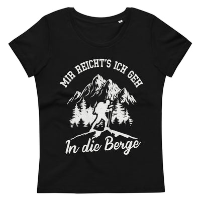 Mir reichts ich geh in die Berge - Damen Premium Organic T-Shirt berge wandern xxx yyy zzz 2XL