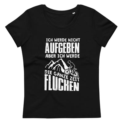 Nicht aufgeben aber fluchen - Mountainbike - (M) - Damen Premium Organic T-Shirt xxx yyy zzz 2XL