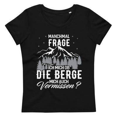 Ob die Berge mich auch vermissen - Damen Premium Organic T-Shirt berge wandern xxx yyy zzz 2XL