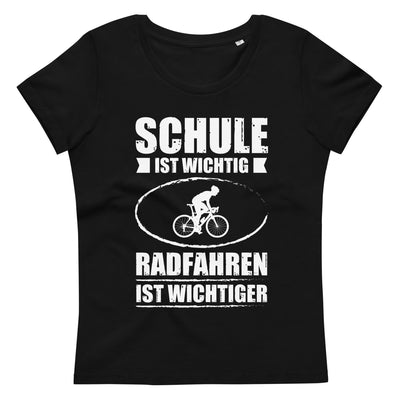 Schule Ist Wichtig Radfahren Ist Wichtiger - Damen Premium Organic T-Shirt fahrrad xxx yyy zzz 2XL