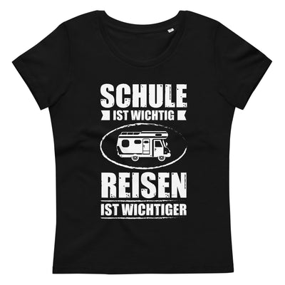 Schule Ist Wichtig Reisen Ist Wichtiger - Damen Premium Organic T-Shirt camping xxx yyy zzz 2XL