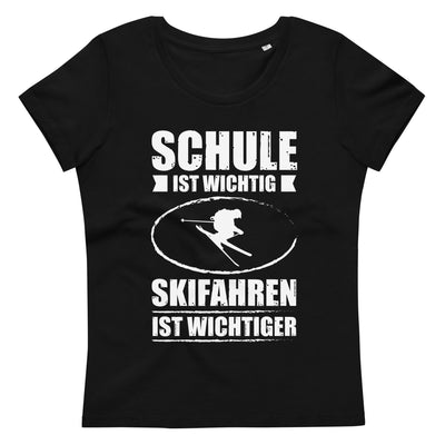 Schule Ist Wichtig Skifahren Ist Wichtiger - Damen Premium Organic T-Shirt klettern ski xxx yyy zzz 2XL