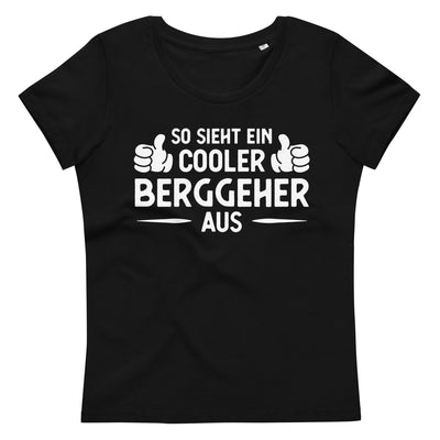 So Sieht Ein Cooler Berggeher Aus - Damen Premium Organic T-Shirt berge xxx yyy zzz 2XL