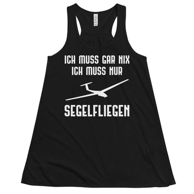 Ich Muss Gar Nix Ich Muss Nur Segelfliegen - Damen Tanktop berge xxx yyy zzz Black