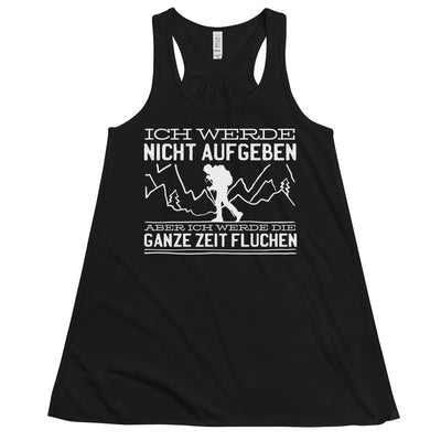 Ich werde nicht aufgeben aber fluchen - Damen Tanktop berge wandern xxx yyy zzz