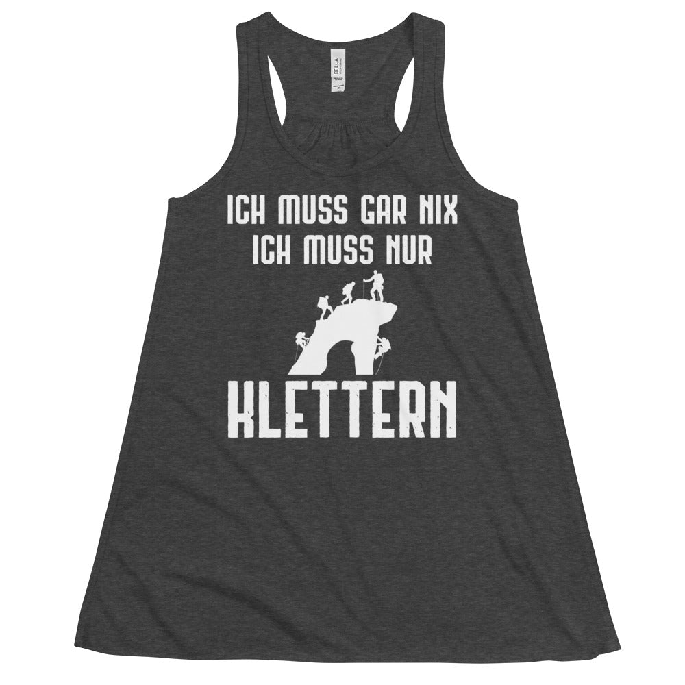 Ich Muss Gar Nix Ich Muss Nur Klettern - Damen Tanktop klettern xxx yyy zzz Dark Grey Heather