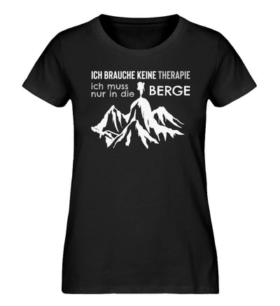 Therapie? Ich muss nur in die Berge - Damen Organic T-Shirt berge wandern Schwarz