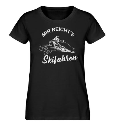 Mir reichts ich geh Skifahren - Damen Organic T-Shirt ski Schwarz