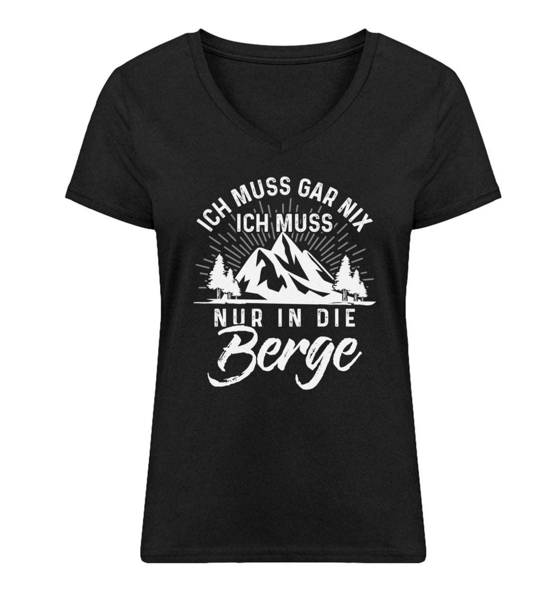 Ich muss nur in die Berge - Damen Organic V-Neck Shirt berge wandern Schwarz