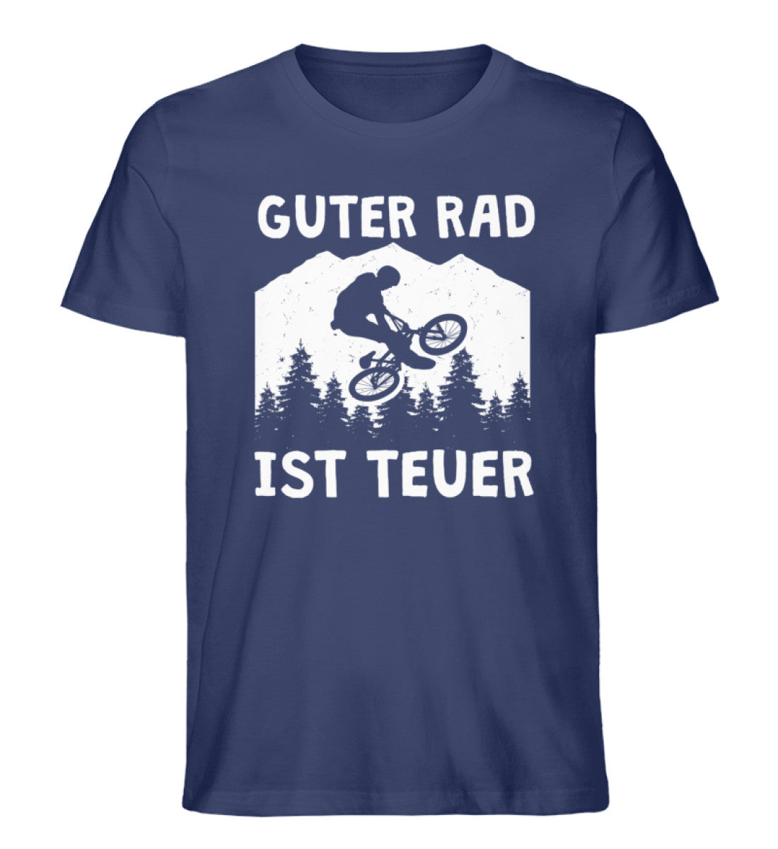 Guter Rad ist teuer. - Herren Organic T-Shirt fahrrad mountainbike Navyblau