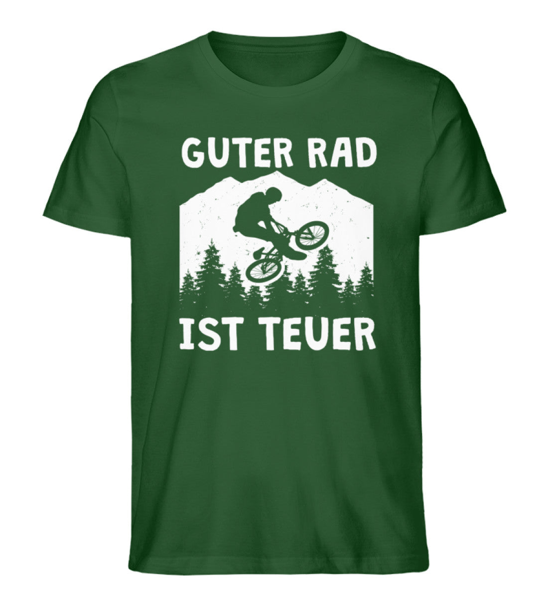 Guter Rad ist teuer. - Herren Organic T-Shirt fahrrad mountainbike Dunkelgrün